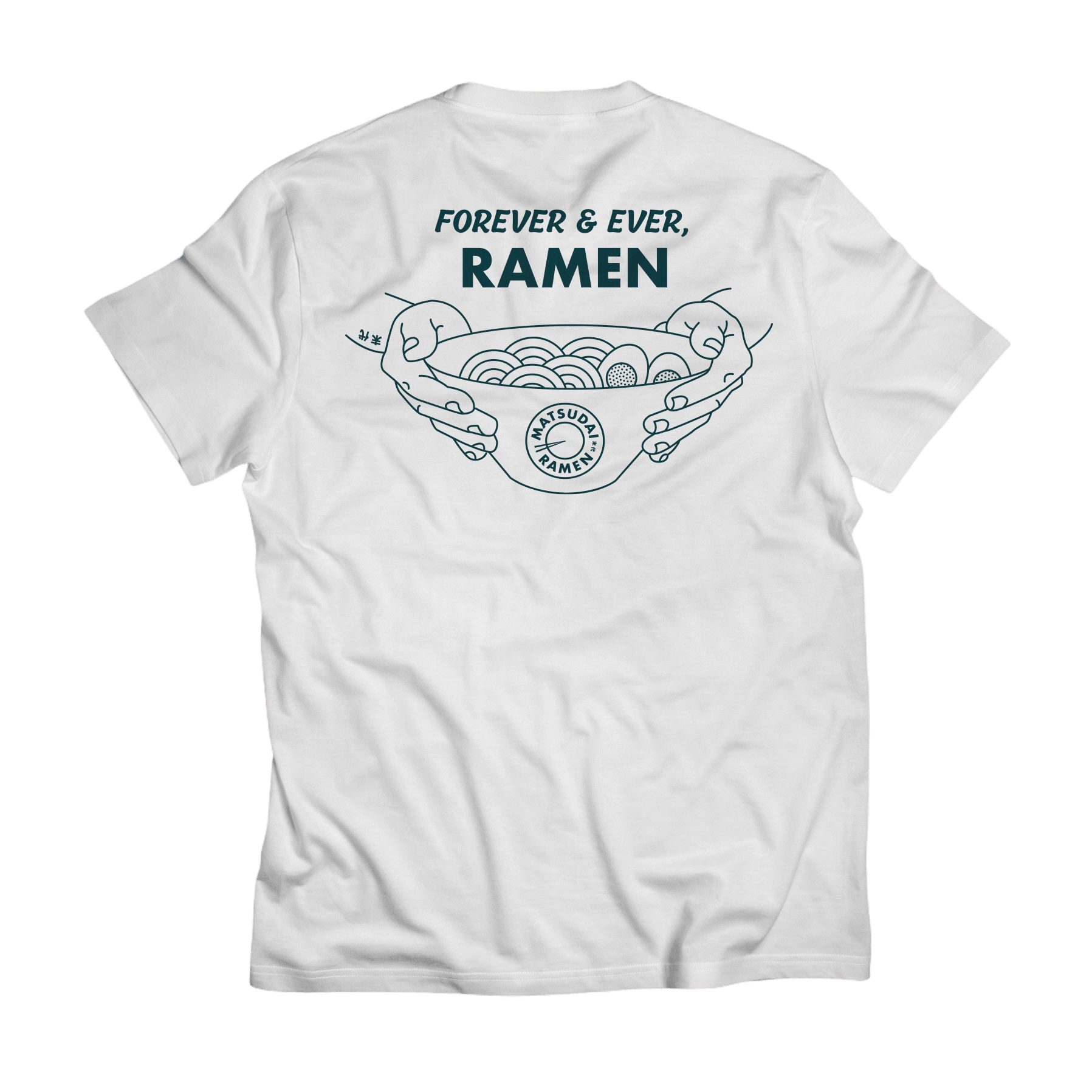 'FOREVER & EVER, RAMEN' TEE (WHITE) - Matsudai Ramen