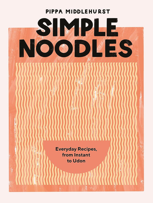 PIPPA MIDDLEHURST - SIMPLE NOODLES BOOK - Matsudai Ramen